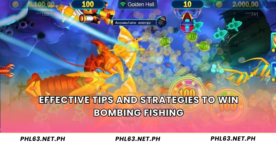 Effective Tips and Strategies to Win Bombing Fishing